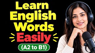 Learn English Words Easily | Build Your Vocabulary Fast (A2-B1)