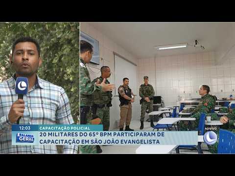 20 militares do 65º BPM participam de capacitação em São João Evangelista.