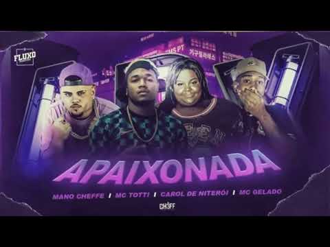 MANO CHEGE MC TOTTI MC CAROL MC GELADO APAIXONADA