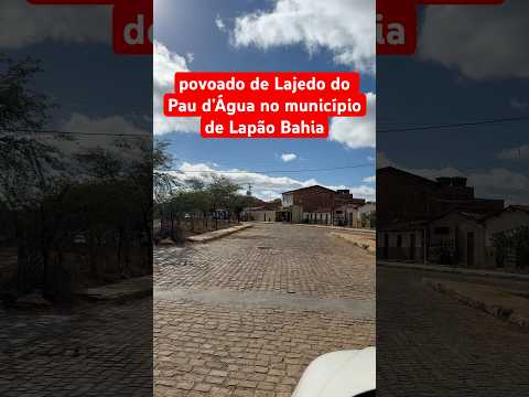 Povoado de Lagedo do Pau d’arco no município de Lapão Bahia ￼