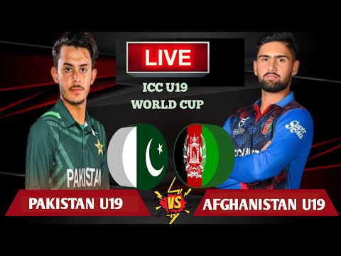 PAKISTAN U19 VS AFGHANISTAN U19 LIVE SCORE | ICC U-19 WORLD CUP | PAKISTAN U19 VS AFGHANISTAN U19