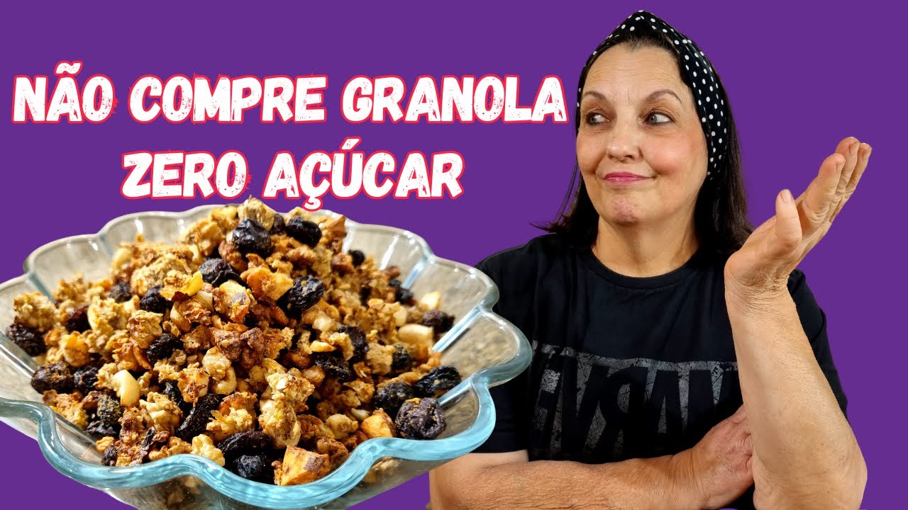 DEPOIS DE APRENDER A FAZER A SUA, NUNCA MAIS COMPRE GRANOLA DIET (SEM ADOÇANTE)