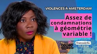 📺VIOLENCES À AMSTERDAM | Assez de condamnations à géométrie variable !