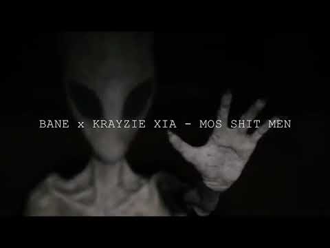 BANE x KRAYZIE XIA - MOS SHIT MEN