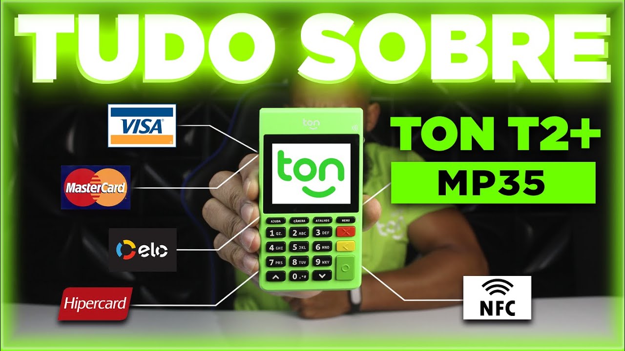 SAIBA TUDO SOBRE A MAQUINA DE CARTÃO TON T2 + MP35 - ATUALIZADO 2022