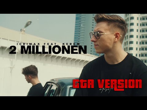 iCrimax ft. Kerem - 2 Millionen (Official GTA Version)