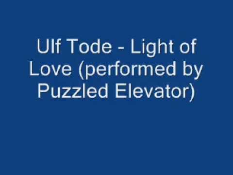 Ulf Tode - Light of Love (performed by Puzzled Elevator)