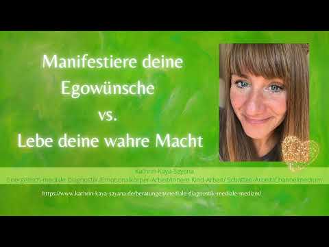 "Manifestiere deine Egowünsche" vs.  "Lebe deine wahre Macht"