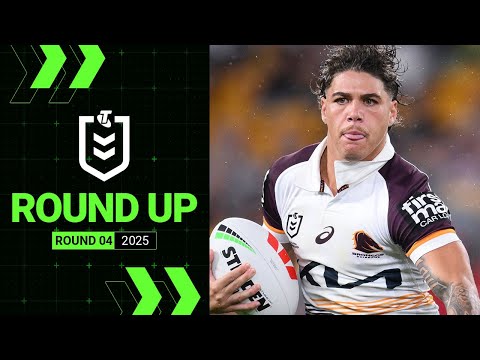 NRL Highlights | NRL 2025 | Round Up | Round 4