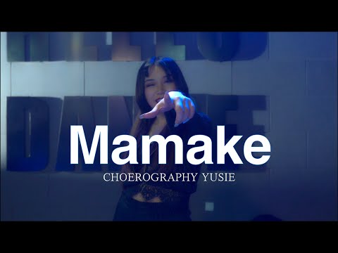 Mamake / YUSIE Choreo - HELLO DANCE