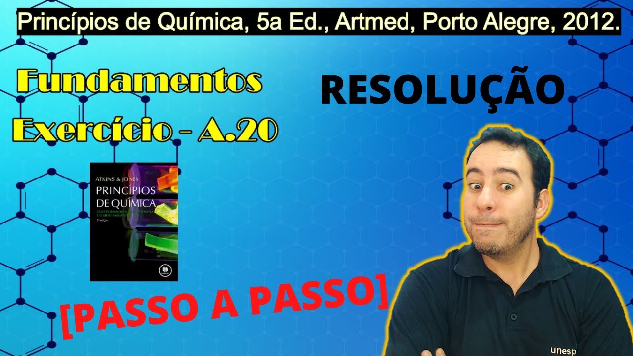 Watch Now ATKINS - A 20 - Fundamentos - RESOLUÇÃO - PASSO A PASSO (Princípios de Química - 5ª ed) ATKINS - A 20 - Fundamentos - RESOLUÇÃO - PASSO A PASSO (Princípios de Química - 5ª ed)