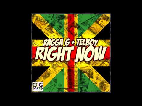 Ragga G & Telboy - Right Now