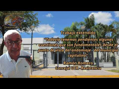Trabajo extendido (Ramón Romero - Concejal UCR Resistencia)