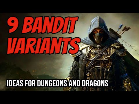 Bandits Are Boring! 9 Variants for Bandits in DnD!