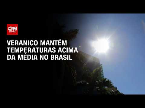 Previsão do tempo: Veranico mantém temperaturas acima da média nesta semana | CNN PRIME TIME
