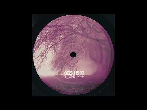 Obs.Cur HS03 - Teknoizer - AA - Lost In Confusion (Extended Mind Trip)