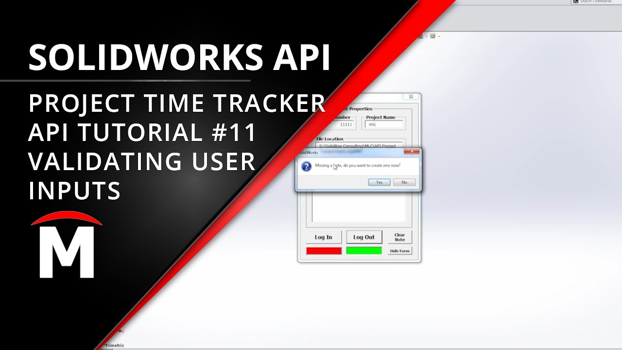 Project Time Tracker - Validating User Inputs - SOLIDWORKS API Tutorial #11