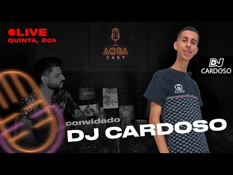 AOBACAST | DJ CARDOSO