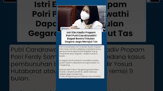 Putri Candrawathi Istri Ferdy Sambo Terpidana Pembunuhan Brigadir J Dapat Remisi Gegara Jago Merajut