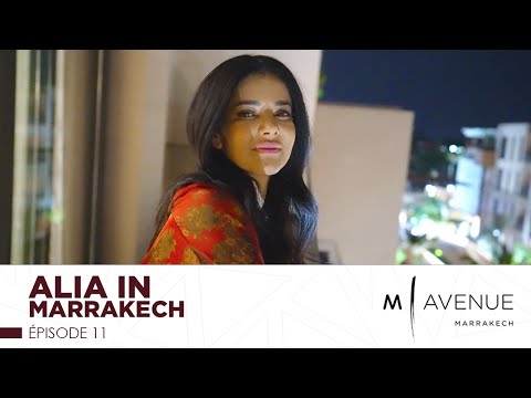 Alia in Marrakech — Épisode 11