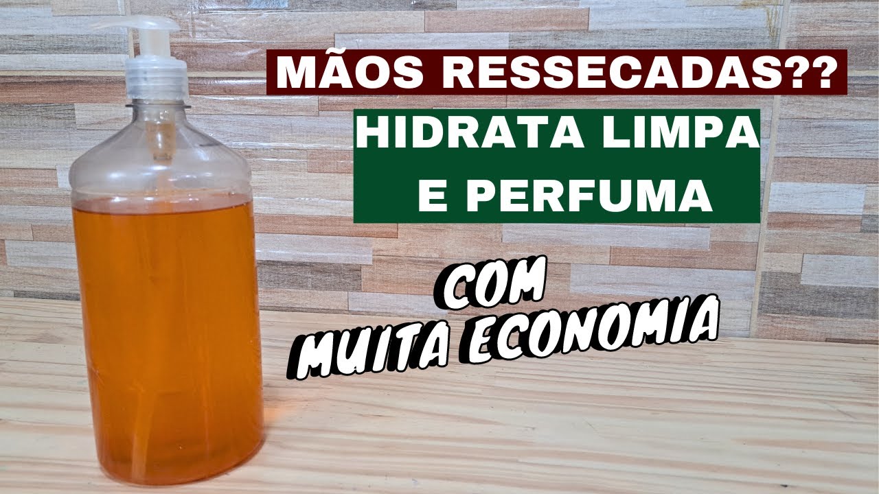 SABONETE LÍQUIDO PARA MÃOS RESSECADAS  - VAI HIDRATAR LIMPAR E PERFUMAR COM MUITA ECONOMIA