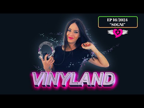 VINYLAND - EP 16/2024 - Dream | ELENA TANZ Vinyl mix