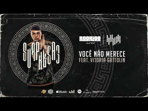 Rodri - Você Não Merece (feat Vitoria Gattolin)