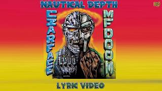 CZARFACE & MF DOOM - Nautical Depth (Lyric Video)