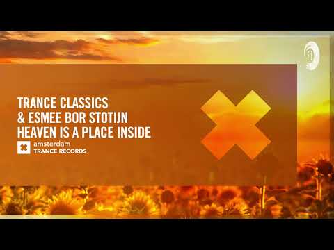Trance Classics & Esmee Bor Stotijn - Heaven Is A Place Inside [Amsterdam Trance] Extended