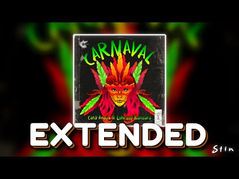 Carnaval - Cato Anaya, Lohrasp Kansara (Extended) Stin