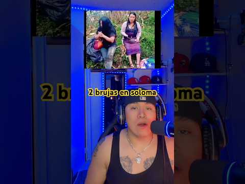 2 brujas en san Pedro soloma huehuetenango Guatemala  #brujas  #guatemala  #brujas #en #soloma