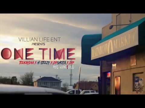 Villian Life - Teekaydaa x DpShotta x H $teezy x DIP - One Time