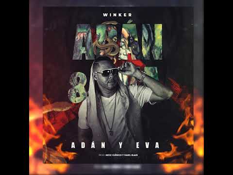 Winker - Adan y Eva | Prod. by Nico Clinico &  Yamil Blaze [Official Audio]