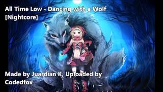All Time Low - Dancing with a Wolf [Nightcore] [Future Hearts]