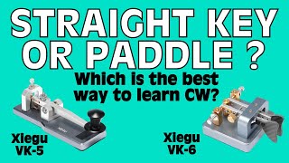 Straight Key or Paddle Which is Best to Learn Sending CW