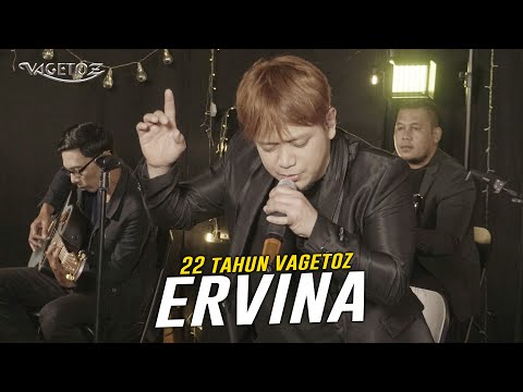 Vagetoz - Ervina (Live 22 Tahun Vagetoz)
