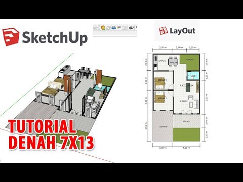 Membuat Denah Rumah 7x13 di Sketchup dan Layout