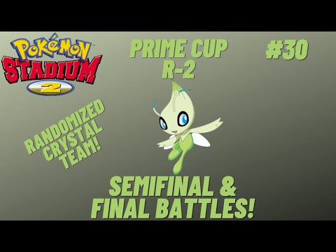 Pokemon Stadium 2 (R-2)- Prime Cup (Semifinals & Finals)- Ep. 30