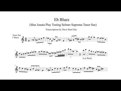 Max Ionata Plays Testing Selmer Supreme Tenor Sax - Eb Blues - Transcription by Dave Steel