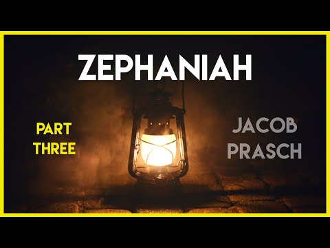 Zephaniah Part 3 With Jacob Prasch - Online Bible Study