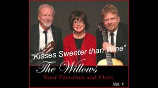 Billboard - Kisses Sweeter than Wine - Peter Paul and Mary tribute band - The Willows