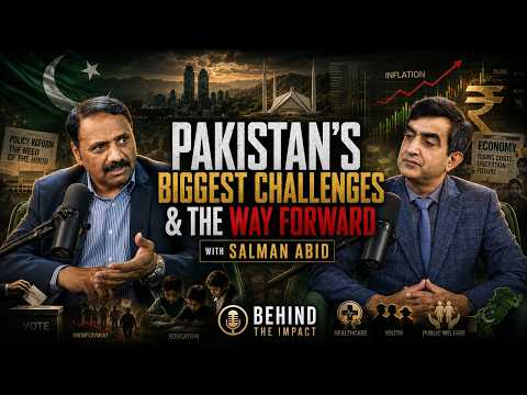 Pakistan’s Biggest Social, Political & Economic Challenges | Salman Abid on Behind The Impact