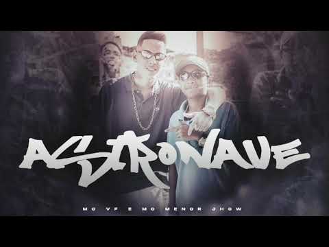 Mc Vf, Mc Menor Jhow - Astronave (Dj Gui da Norte)