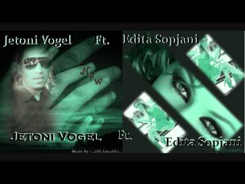 Jetoni Vogel Ft  Edita Sopjani New 2011