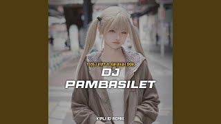 Download lagu DJ Pambasilet Slow Bass X Jaranan Dor mp3 Download lagu DJ Pambasilet Slow Bass X Jaranan Dor mp3