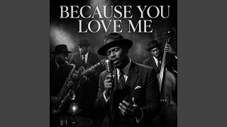 Download lagu Because You Loved Me mp3
