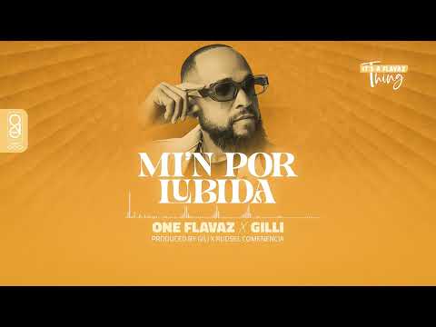 ONE Flavaz x Gili - Mi'n por lubida