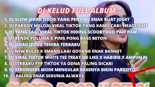 Download lagu DJ KELUD FULL ALBUM COCOK BUAT CEK SOUND mp3