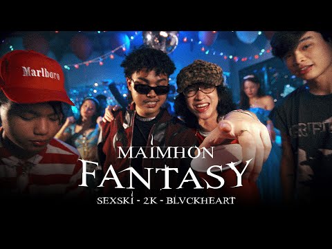 MAIMHON - FANTASY Feat. S3XSK1 , 2K , BLVCKHEART【Official Music Video】