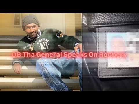 DB Tha General Speaks On Getting Robbed & Calling Police Allegations